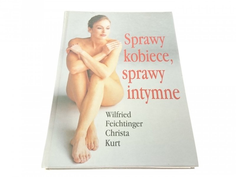 SPRAWY KOBIECE, SPRAWY INTYMNE - Feichtinger 1998