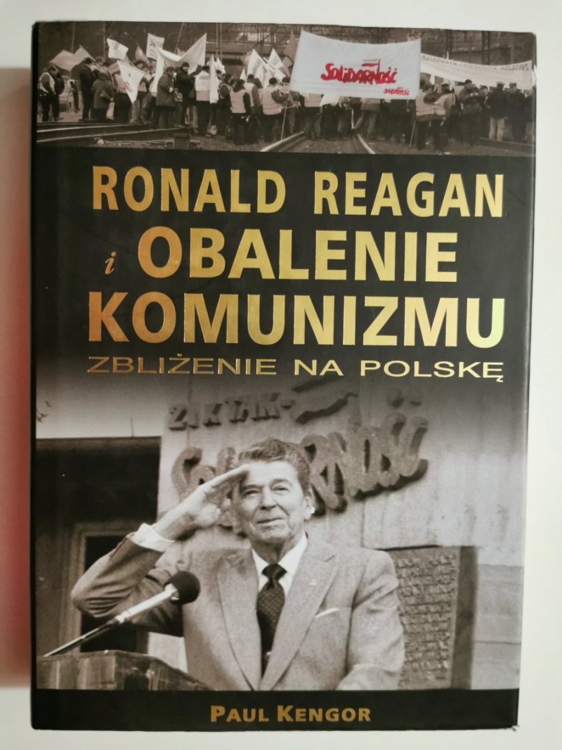 RONALD REGAN I OBALENIE KOMUNIZMU - Paul Kengor