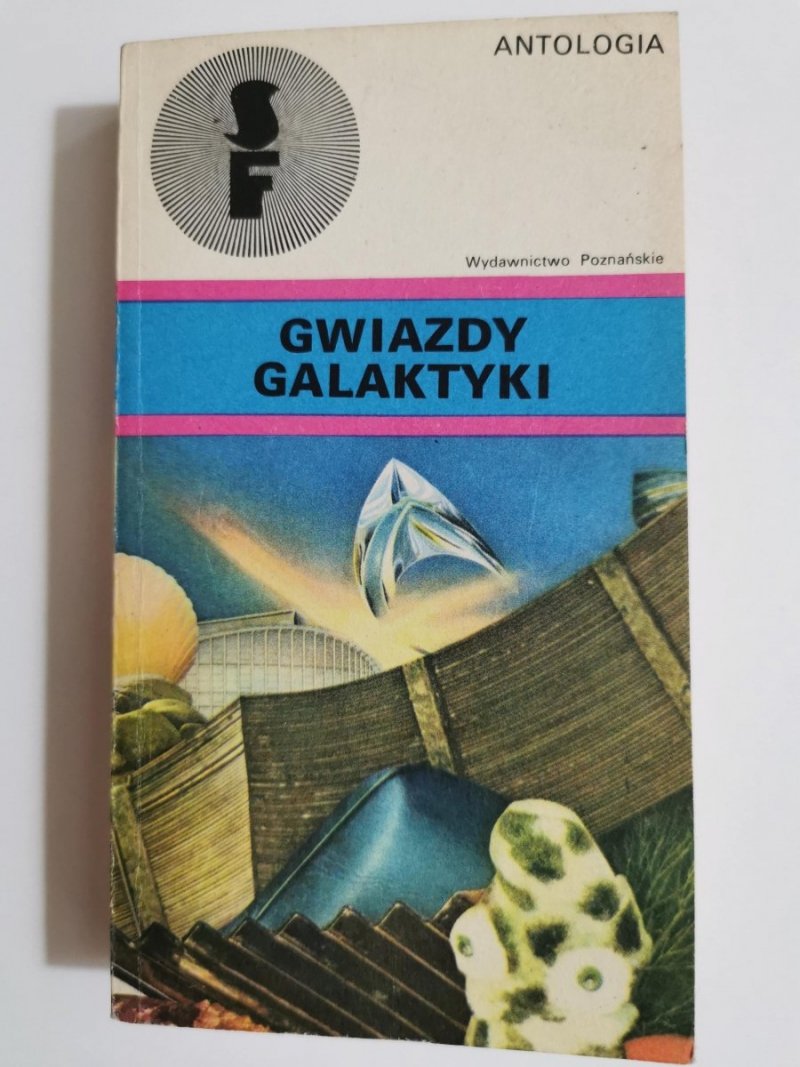 GWIAZDY GALAKTYKI. ANTOLOGIA 1981