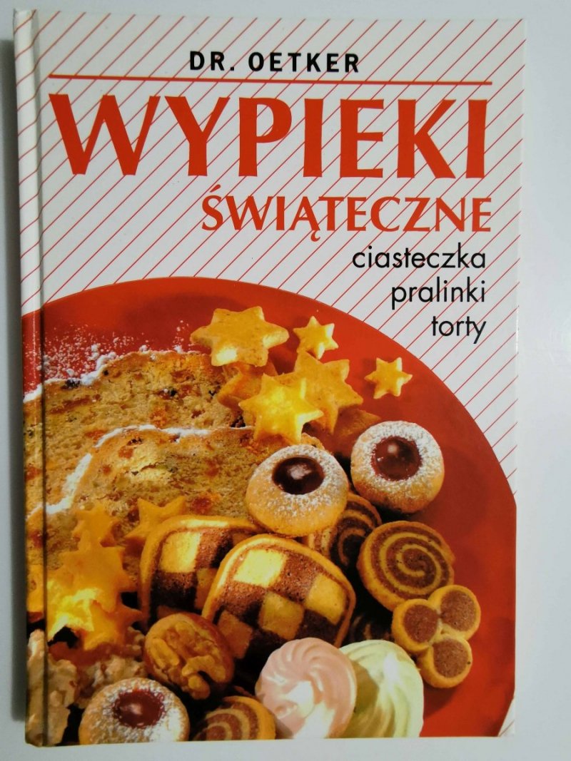 WYPIEKI ŚWIĄTECZNE. CIASTECZKA, PRALINKI, TORTY - Dr. Oetker 1996