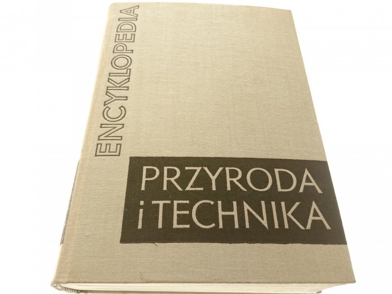 ENCYKLOPEDIA PRZYRODA I TECHNIKA 1963