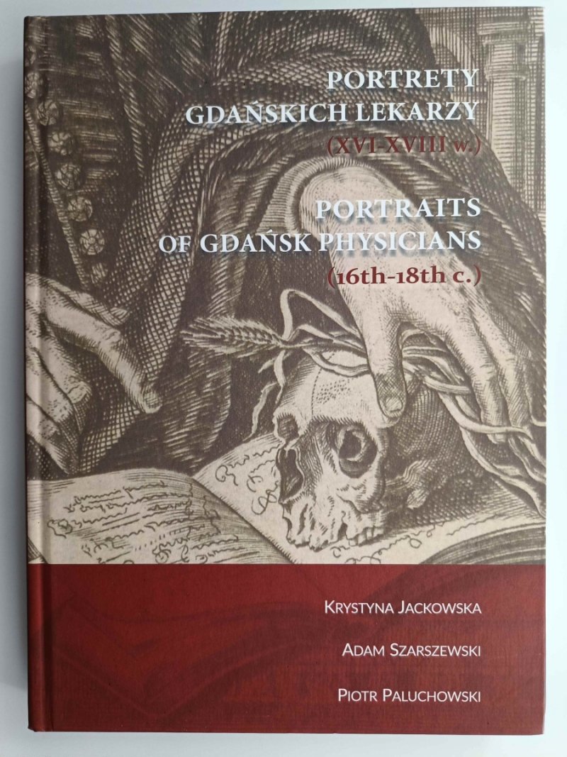 PORTRETY GDAŃSKICH LEKARZY (XVI – XVIII W.) - Krystyna Jackowska