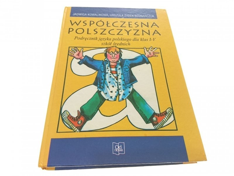WSPÓŁCZESNA POLSZCZYZNA. PODRĘCZNIK - Kowalikowa