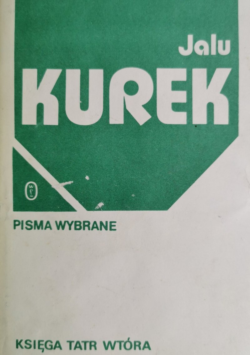 PISMA WYBRANE KSIĘGA TATR WTÓRA - Jalu Kurek