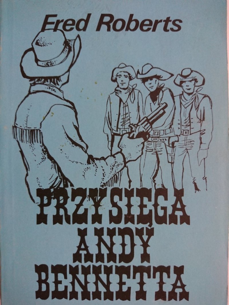 PRZYSIĘGA  ANDY BENNETA - Fred Roberts 1990