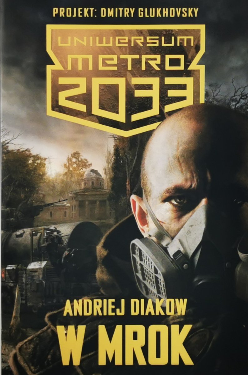 UNIWERSUM METRO 2033: W MROK - Andriej Diakow