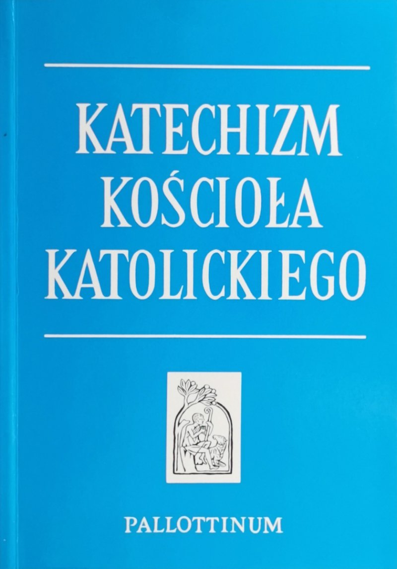 KATECHIZM KOŚCIOŁA KATOLICKIEGO