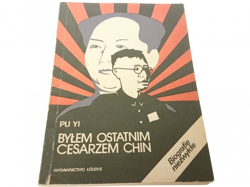 BYŁEM OSTATNIM CESARZEM CHIN TOM 2 - Pu Yi (1989)