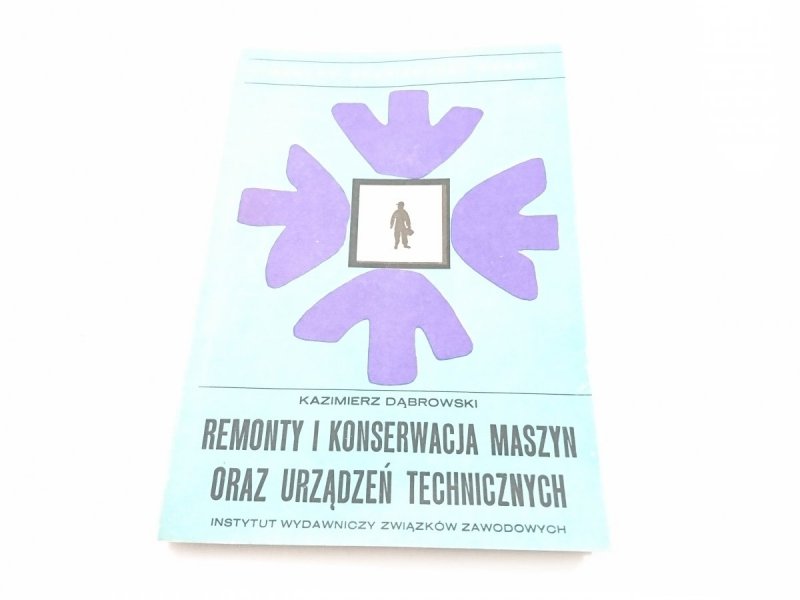 REMONTY I KONSERWACJA MASZYN ORAZ URZĄDZEŃ TECHNICZNYCH