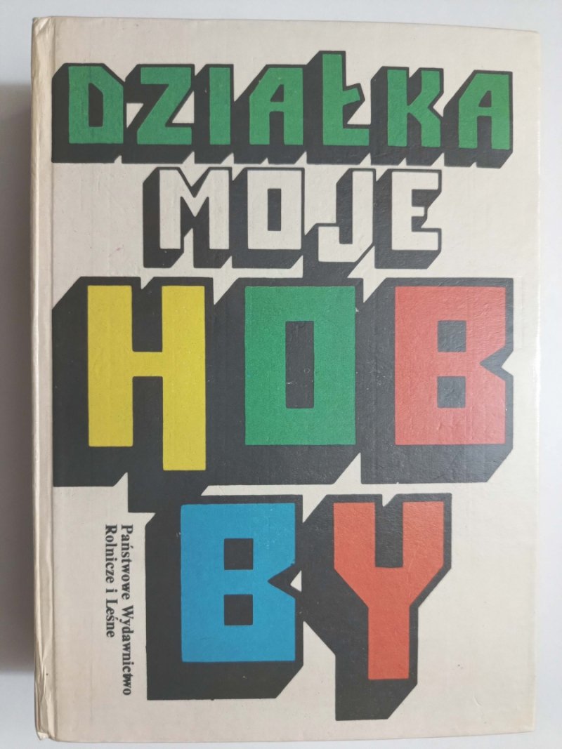 DZIAŁKA MOJE HOBBY