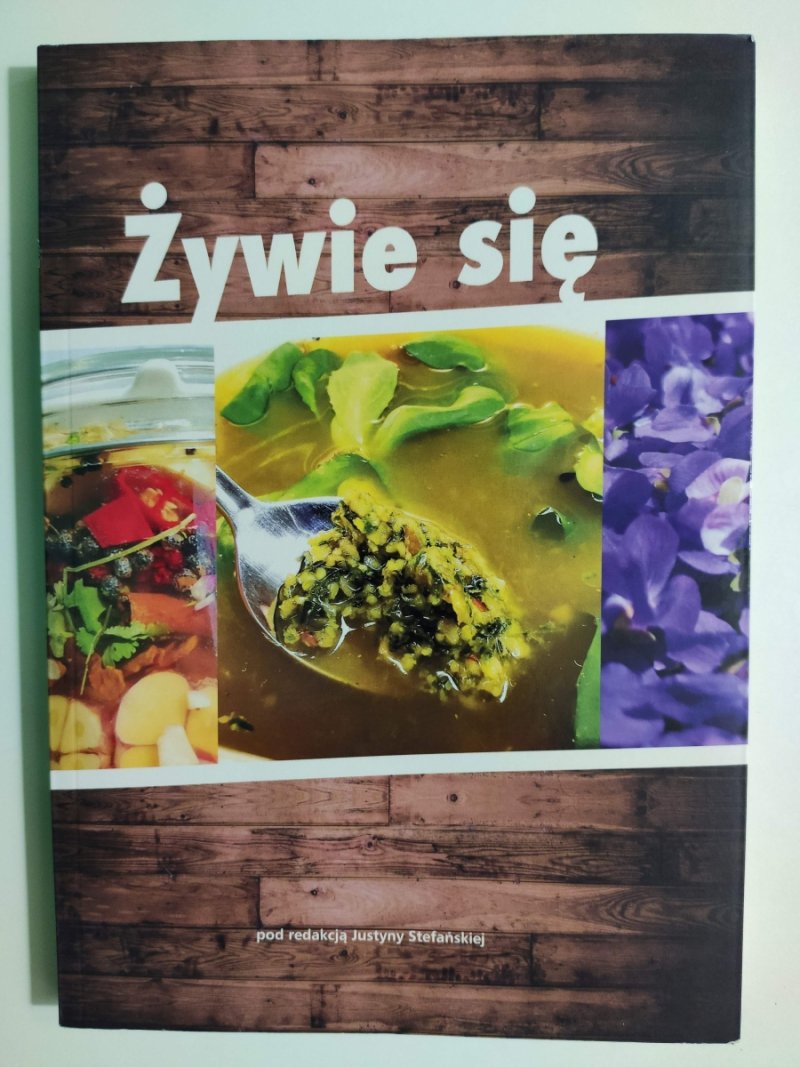 ŻYWIĘ SIĘ  - Justyna Stefańska