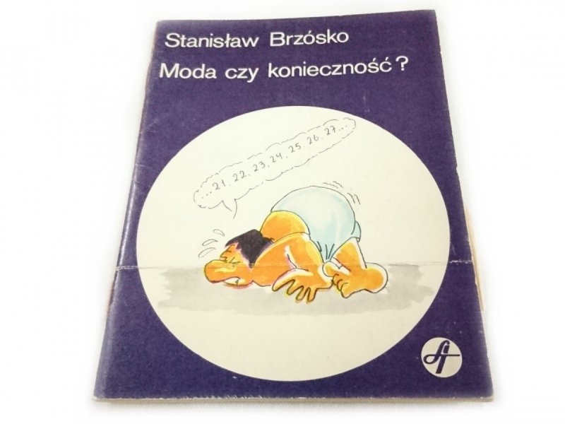 MODA CZY KONIECZNOŚĆ? - Stanisław Brzósko 1982