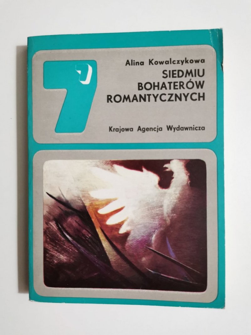 SIEDMIU BOHATERÓW ROMANTYCZNYCH - Alina Kowalczykowa 1981