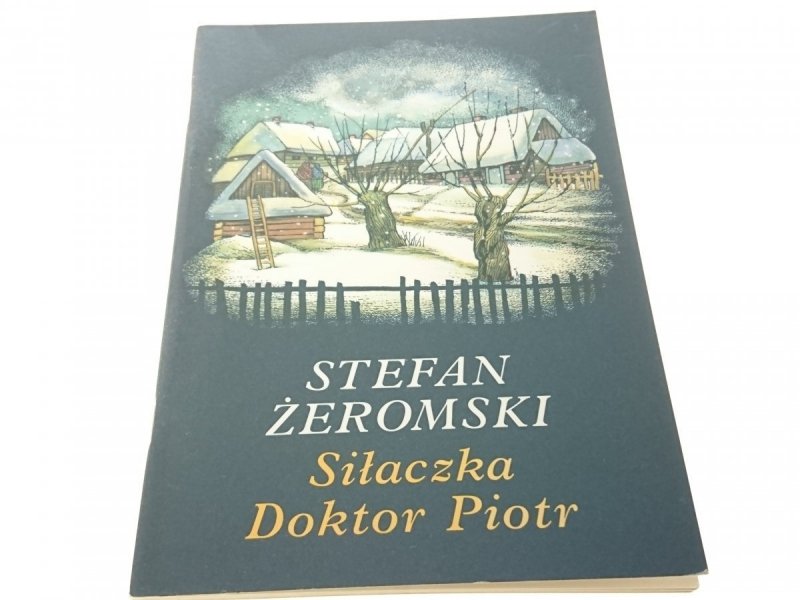 SIŁACZKA; DOKTOR PIOTR - Stefan Żeromski (1994)