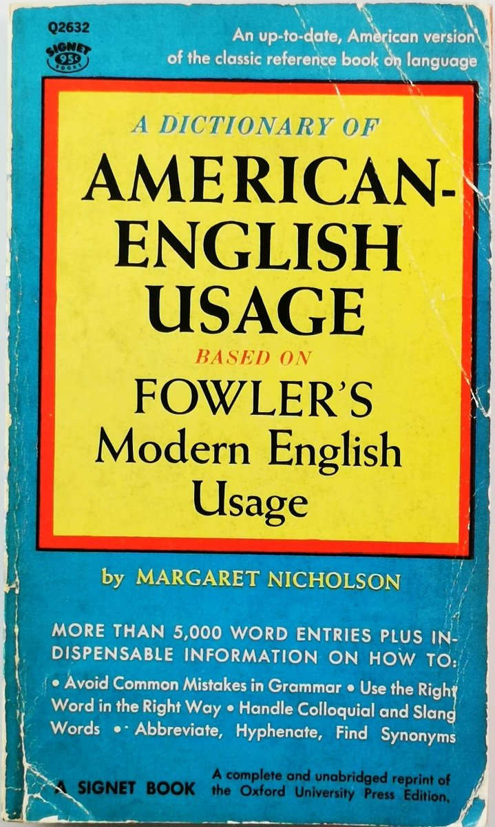 A DICTIONARY OF AMERICAN-ENGLISH USAGE BASED ON FLOWER'S - Margaret Nicholson