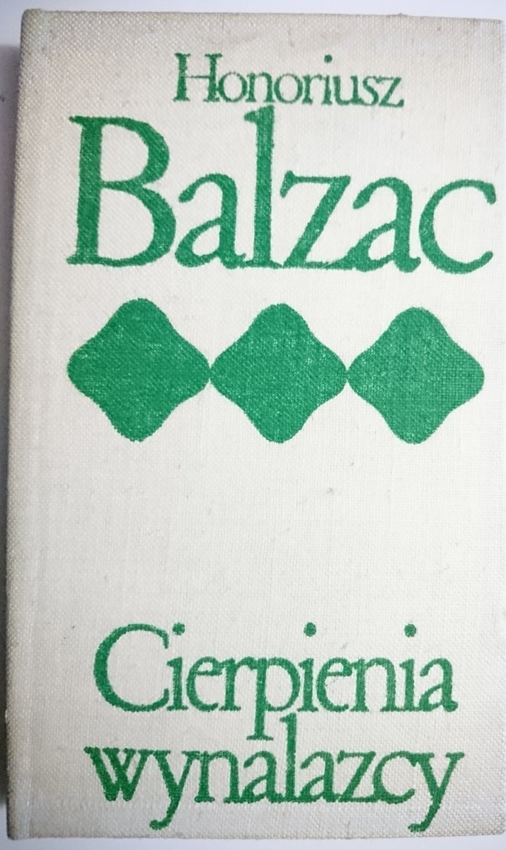 CIERPIENIA WYNALAZCY - Honoriusz Balzac 1972