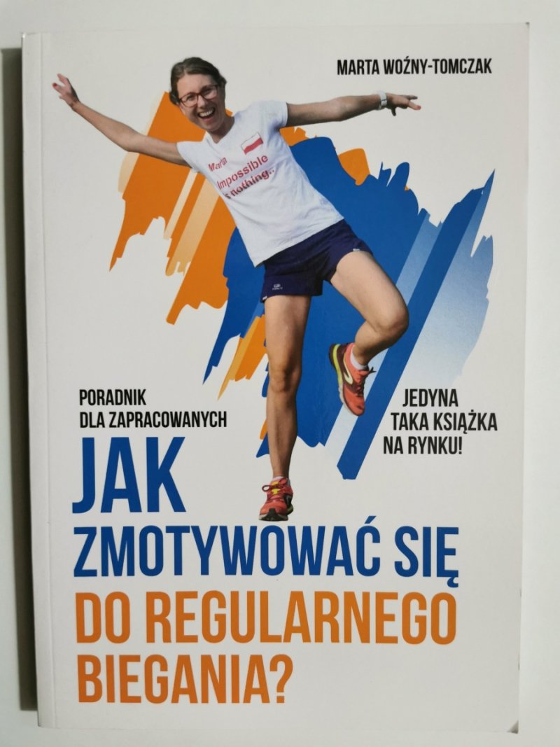 JAK ZMOTYWOWAĆ SIĘ DO REGULARNEGO BIEGANIA? - Marta Woźny-Tomczak