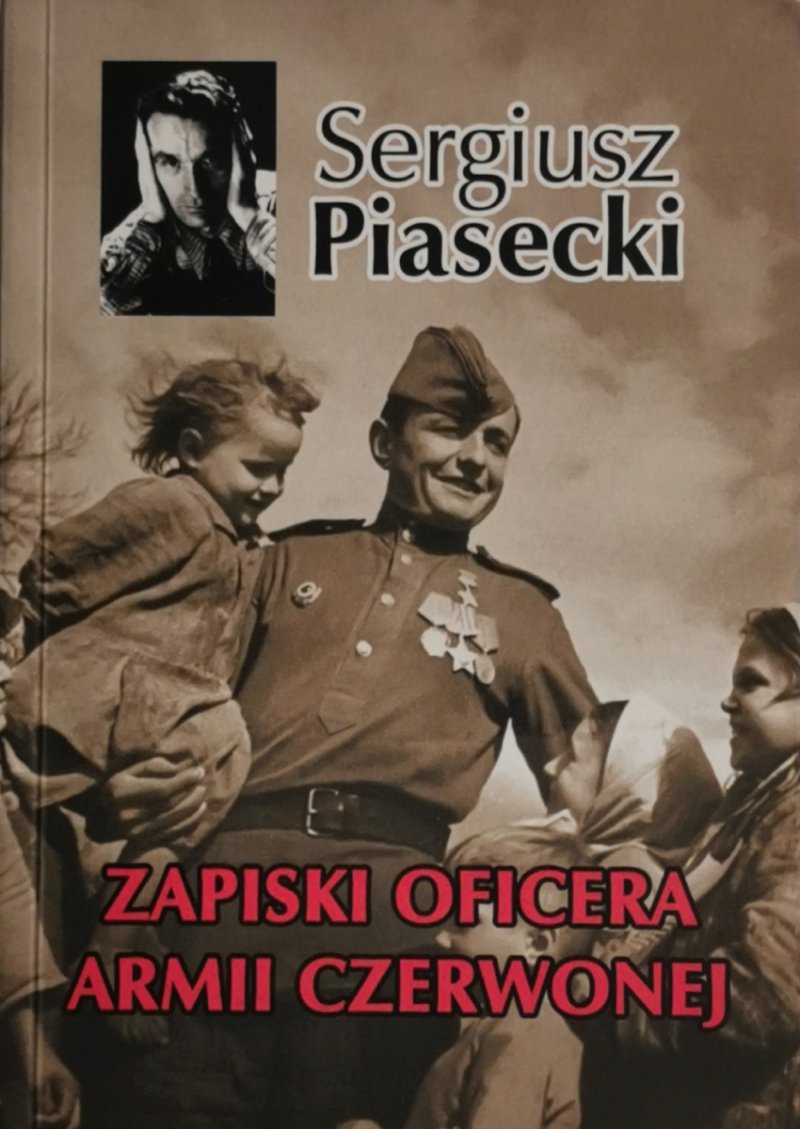 ZAPISKI OFICERA ARMII CZERWONEJ - Sergiusz Piasecki