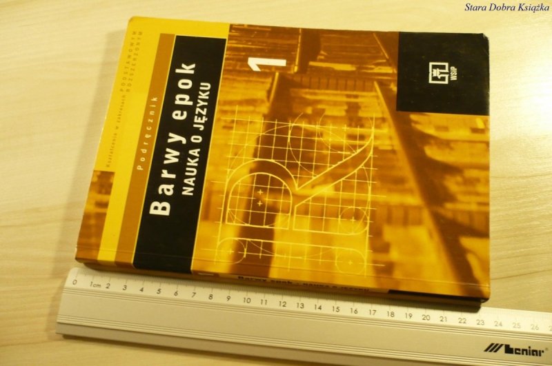 BARWY EPOK. NAUKA O JĘZYKU 1 PODRĘCZNIK (2002)