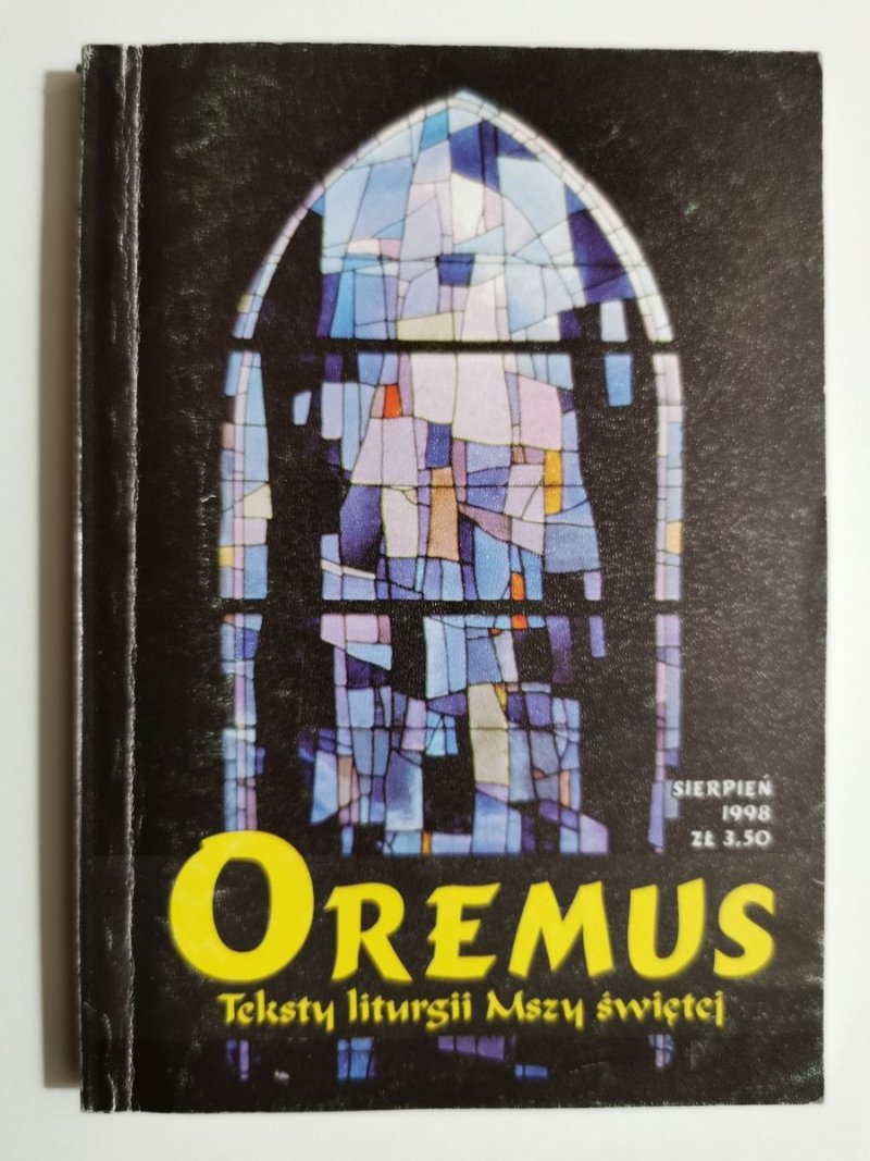 OREMUS TEKSTY LITURGII MSZY ŚWIĘTEJ SIERPIEŃ 1998