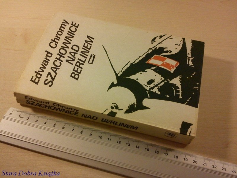 SZACHOWNICE NAD BERLINEM - Edward Chrom