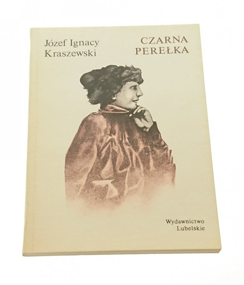 CZARNA PEREŁKA - Józef Ignacy Kraszewski 1986