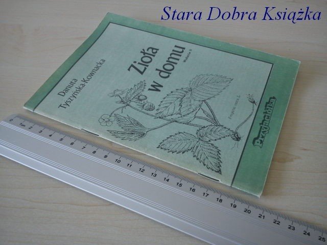 ZIOŁA W DOMU - Danuta Tyszyńska-Kownacka