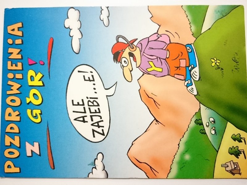 POZDROWIENIA Z GÓ! RYS. M. ANDRZEJEWSKI