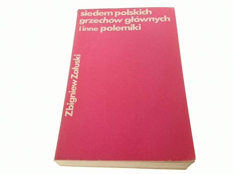 SIEDEM POLSKICH GRZECHÓW GŁÓWNYCH I INNE POLEMIKI