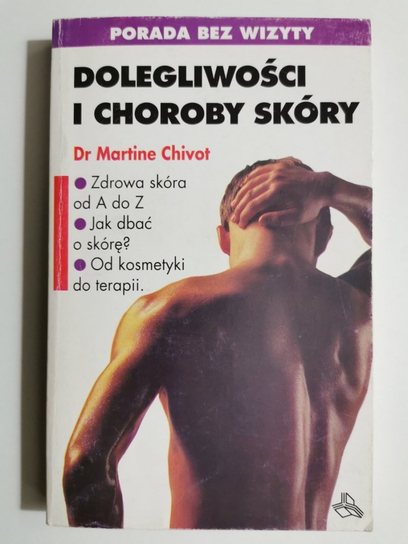 DOLEGLIWOŚCI I CHOROBY SKÓRY - Dr Martine Chivot 
