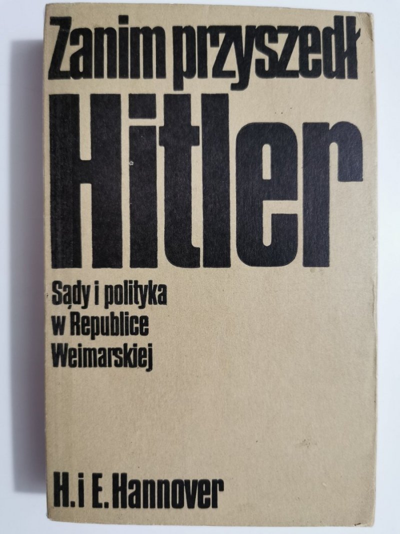 ZANIM PRZYSZEDŁ HITLER - H. i E. Hannover 1972
