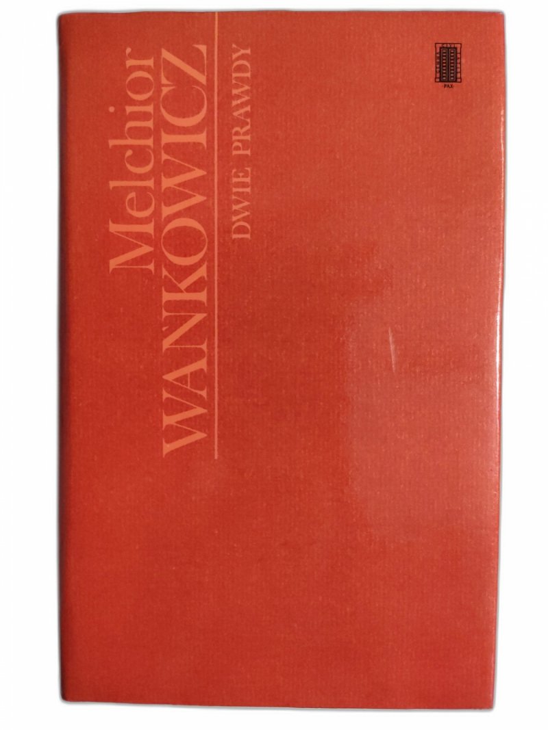 DWIE PRAWDY - Melchior Wańkowicz
