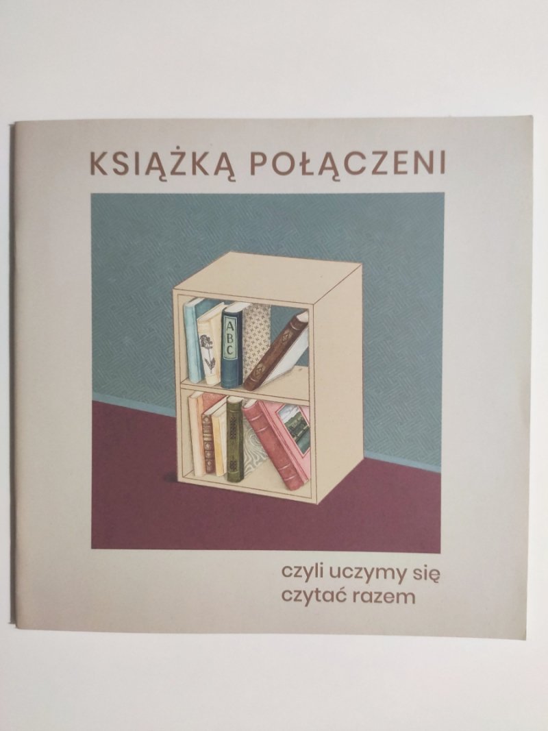 KSIĄŻKĄ POŁĄCZENI CZYLI UCZYMY SIĘ CZYTAĆ RAZEM