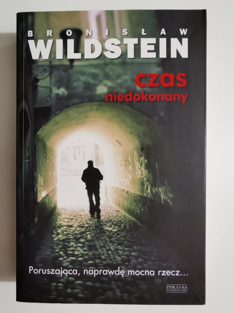 CZAS NIEDOKONANY – Bronisław Wildstein