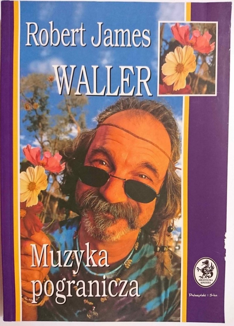 MUZYKA POGRANICZA - Robert James Waller 1999