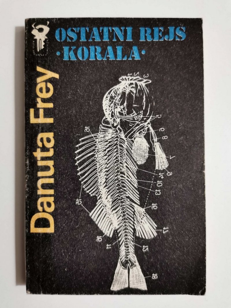 OSTATNI REJS KORALA - Danuta Frey 1984