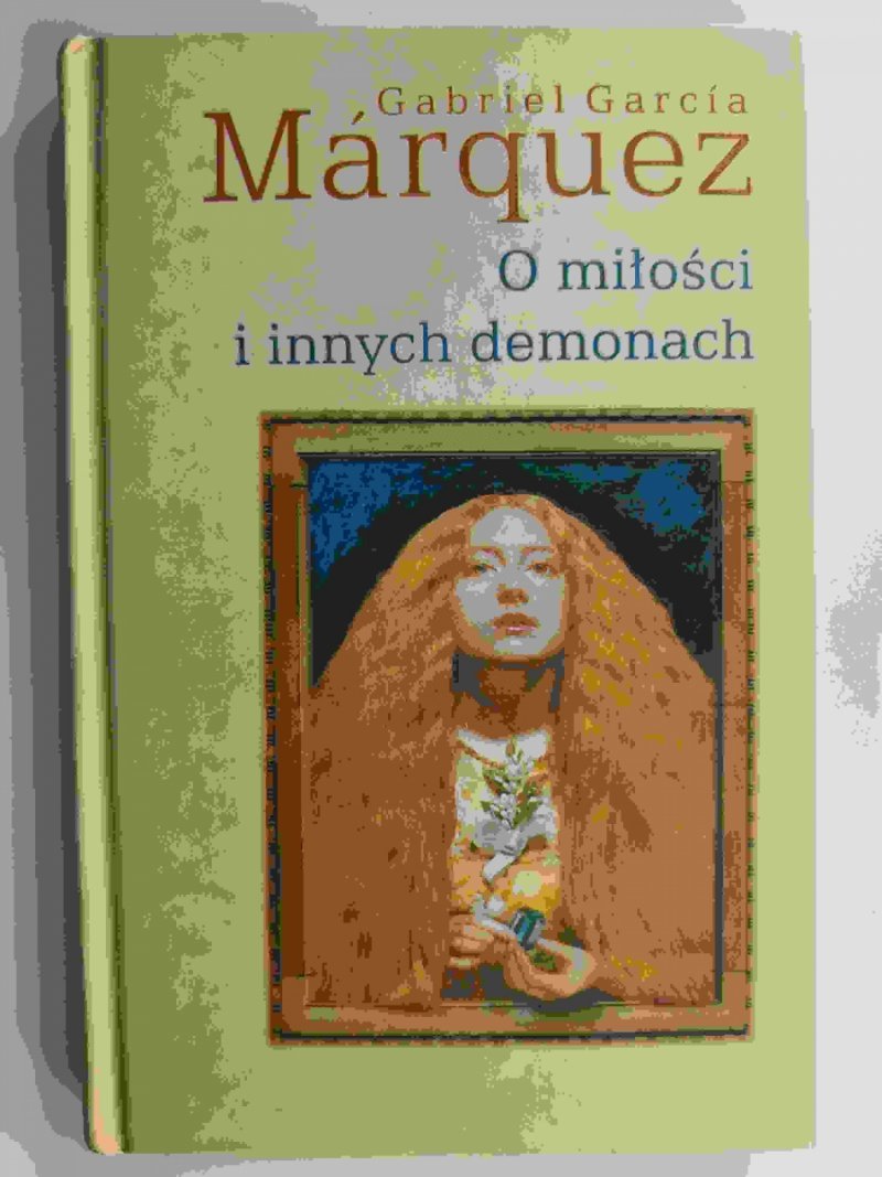 O MIŁOŚCI I INNYCH DEMONACH - Gabriel Garcia Marquez