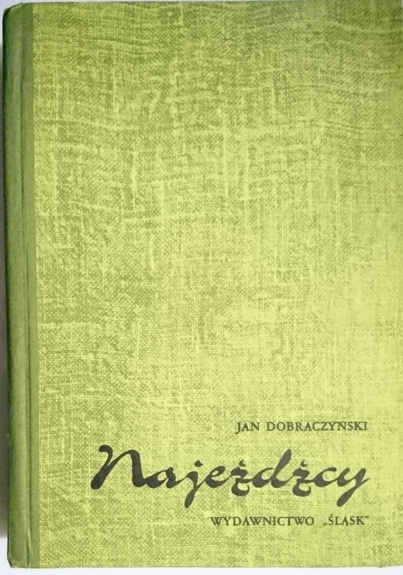 NAJEŹDŹCY - Jan Dobraczyński 1986