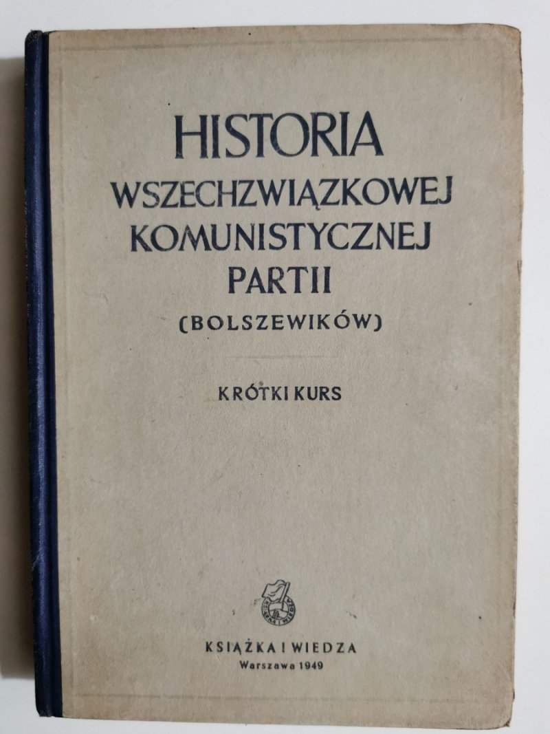 HISTORIA WSZECHZWIĄZKOWEJ KOMUNISTYCZNEJ PARTII (BOLSZEWIKÓW)