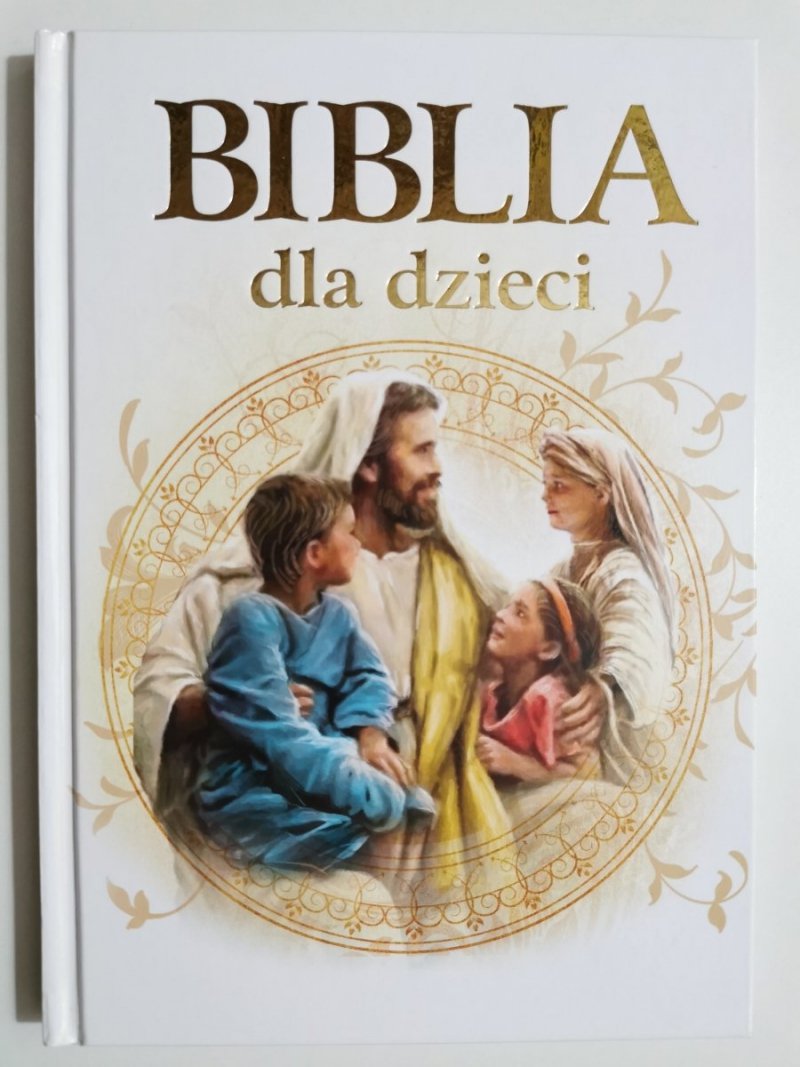 BIBLIA DLA DZIECI - Anna Wojciechowska 