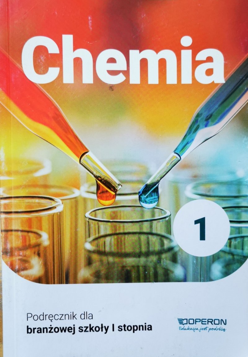 CHEMIA PODRĘCZNIK 1 SZKOŁA BRANŻOWA 1 STOPNIA - Artur Sikorski