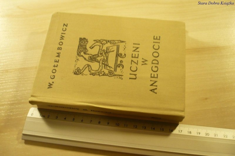 UCZENI W ANEGDOCIE - W. Gołembowicz (1973)
