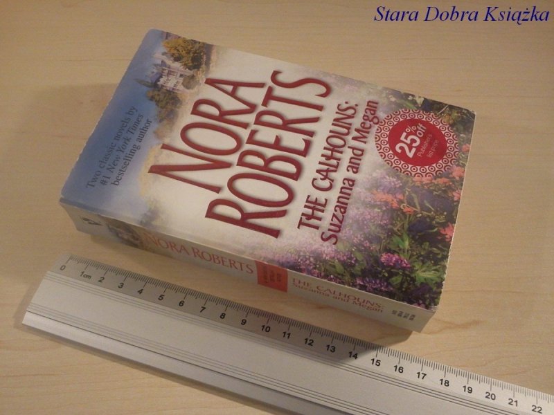 THE CALHOUNS: SUZANNA AND MEGAN - Nora Roberts