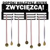 Wieszak na medale DOPÓKI WALCZYSZ JESTEŚ ZWYCIĘZCĄ!