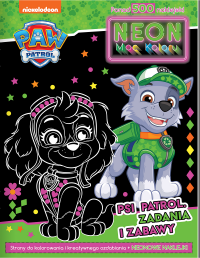 Psi Patrol Neon Moc koloru 1 Zadania i zabawy 