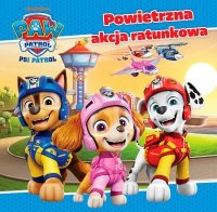 Psi Patrol 58 Powietrzna akcja ratunkowa 