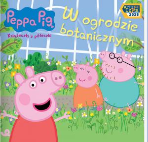 Świnka Peppa Książeczki z półeczki 92 W ogrodzie botanicznym