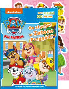 Psi Patrol Przyklejam odklejam 3 Co słychać w Zatoce Przygód?