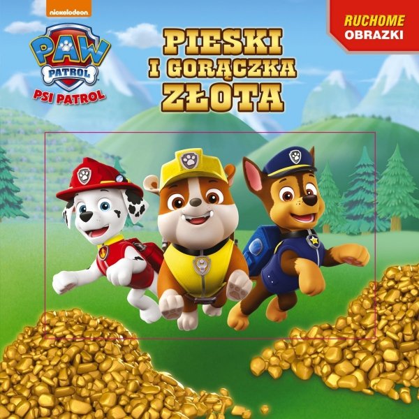 Psi Patrol Ruchome obrazki 2 Pieski i gorączka złota (z okładką 3D)