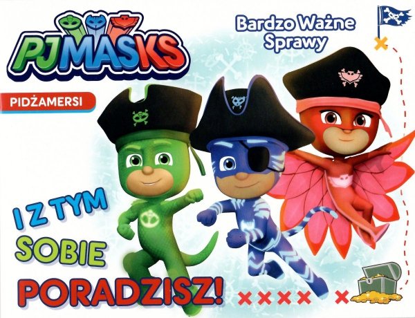 Pidżamersi Bardzo Ważne Sprawy 3 I z tym sobie poradzisz!